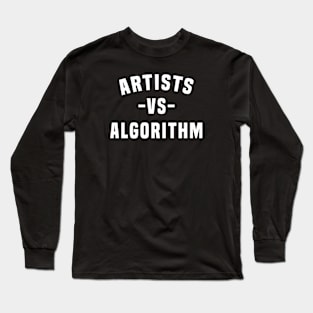 Artist vs Algorithm (black Font Long Sleeve T-Shirt